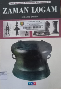 Image of Seri Mengenal Kehidupan Pra aksara 2 Zaman Logam