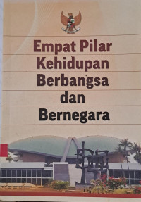 Image of Empat Pilar Kehidupan Berbangsa dan Bernegara