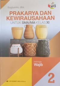Image of PRAKARYA DAN KEWIRAUSAHAAN UNTUK SMA/MA KELAS XI