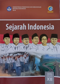 Image of Sejarah Indonesia SMA/MA/SMK/MAK Kelas XII Edisi Revisi 2018